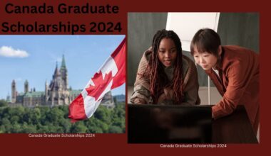 Canada Graduate Scholarships 2024