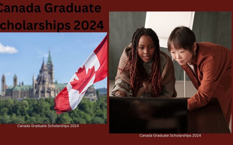 Canada Graduate Scholarships 2024