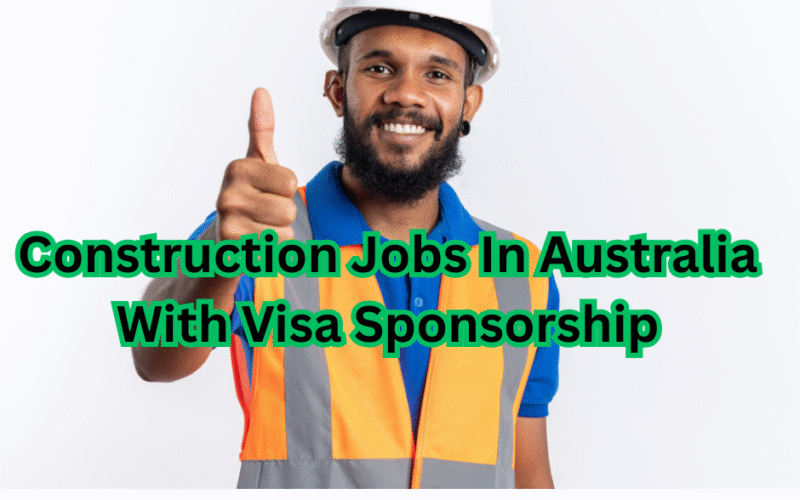 construction jobs australia visa sponsorship